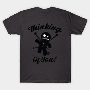 THINKING OF YOU T-Shirt